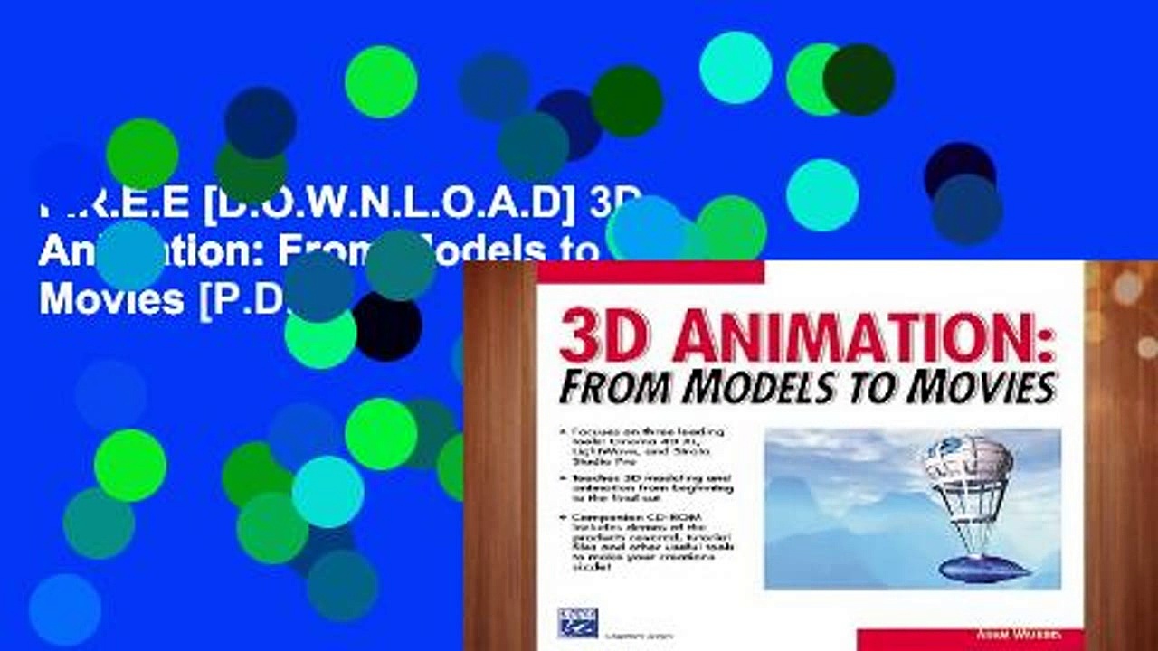 F.R.E.E [D.O.W.N.L.O.A.D] 3D Animation: From Models to Movies [P.D.F]